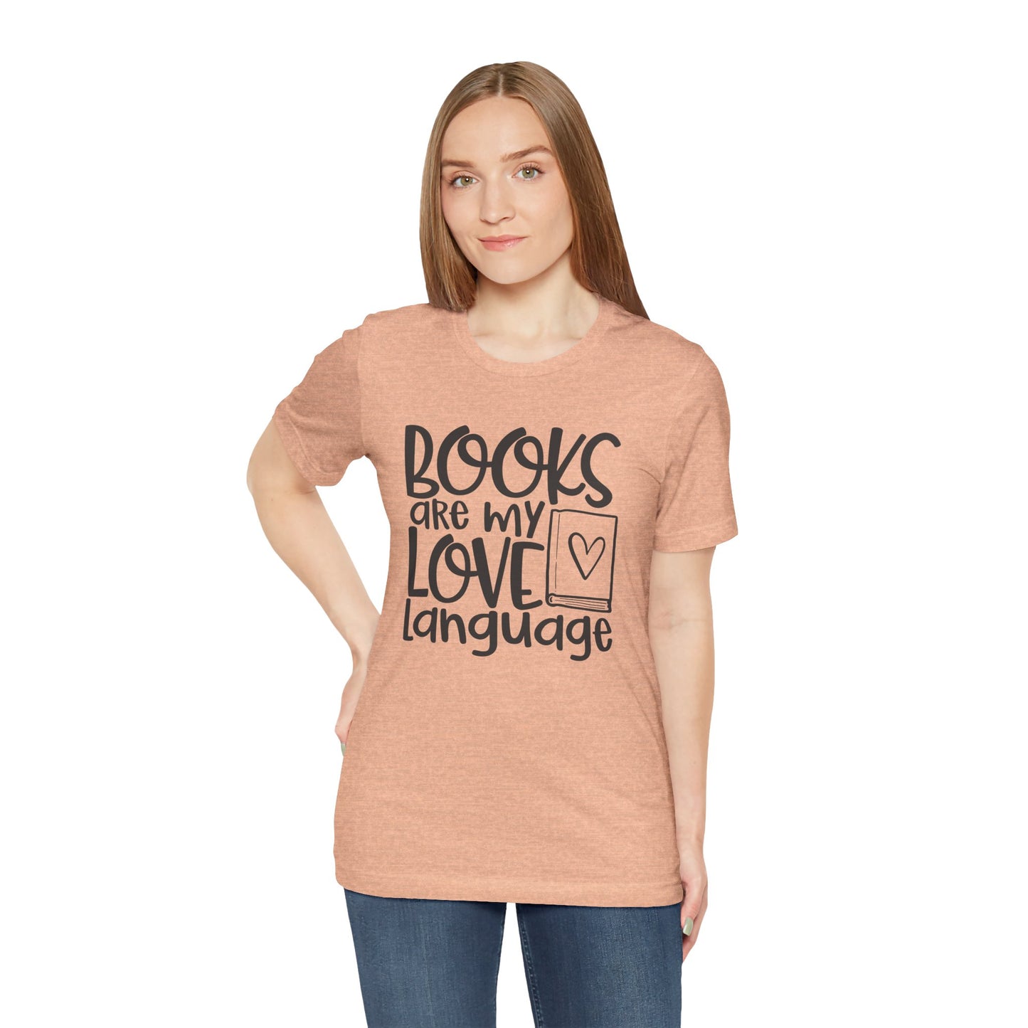 Books Are My Love Language T-Shirt - Book Lovers