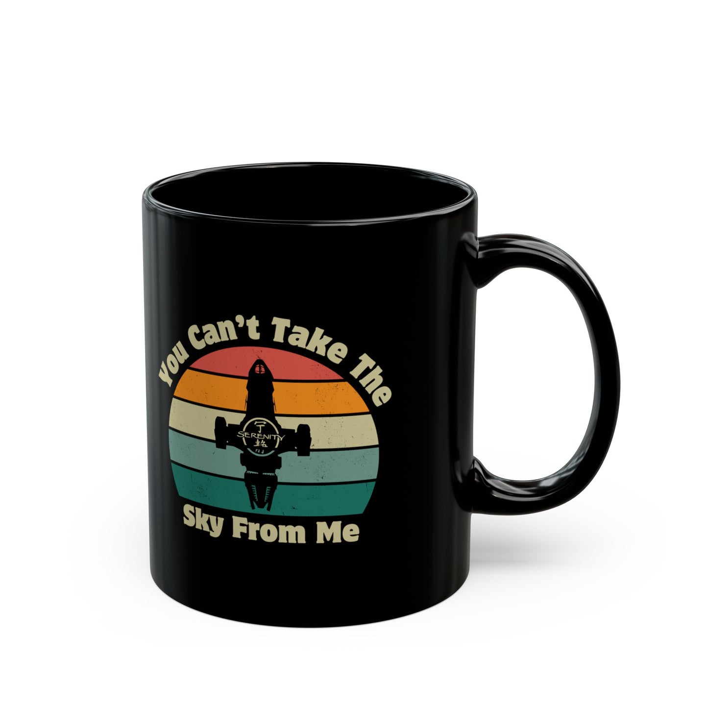 You Can't Take The Sky From Me - Firefly Coffee Mug