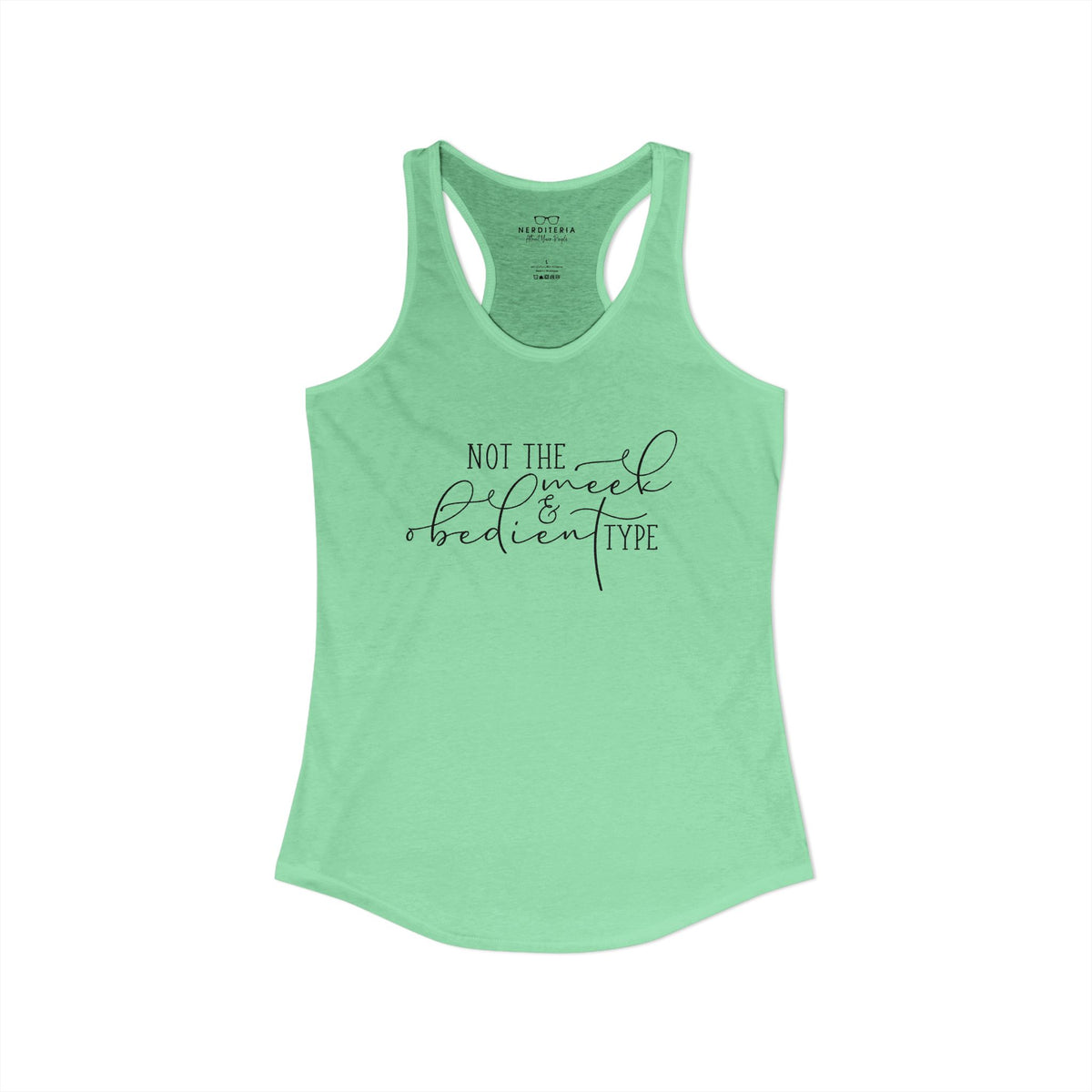 Not The Meek & Obedient Type - Outlander Racerback Tank Top