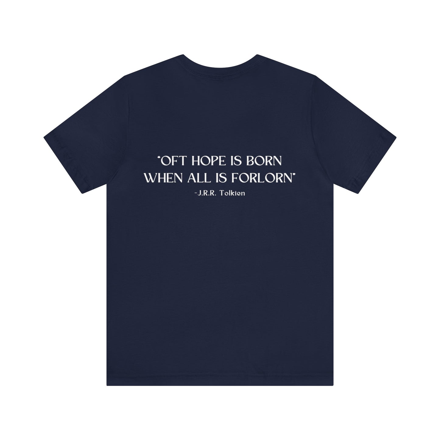 Oft Hope Is Born Tolkien Quote T-shirt - Lord of the Rings