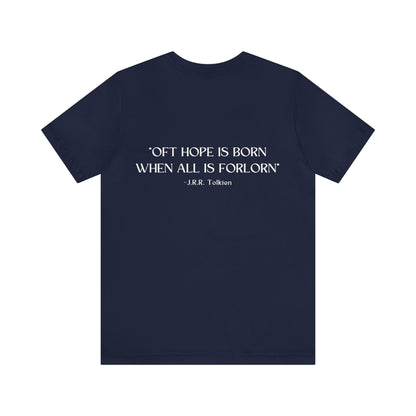 Oft Hope Is Born Tolkien Quote Unisex Tee - Lord of the Rings