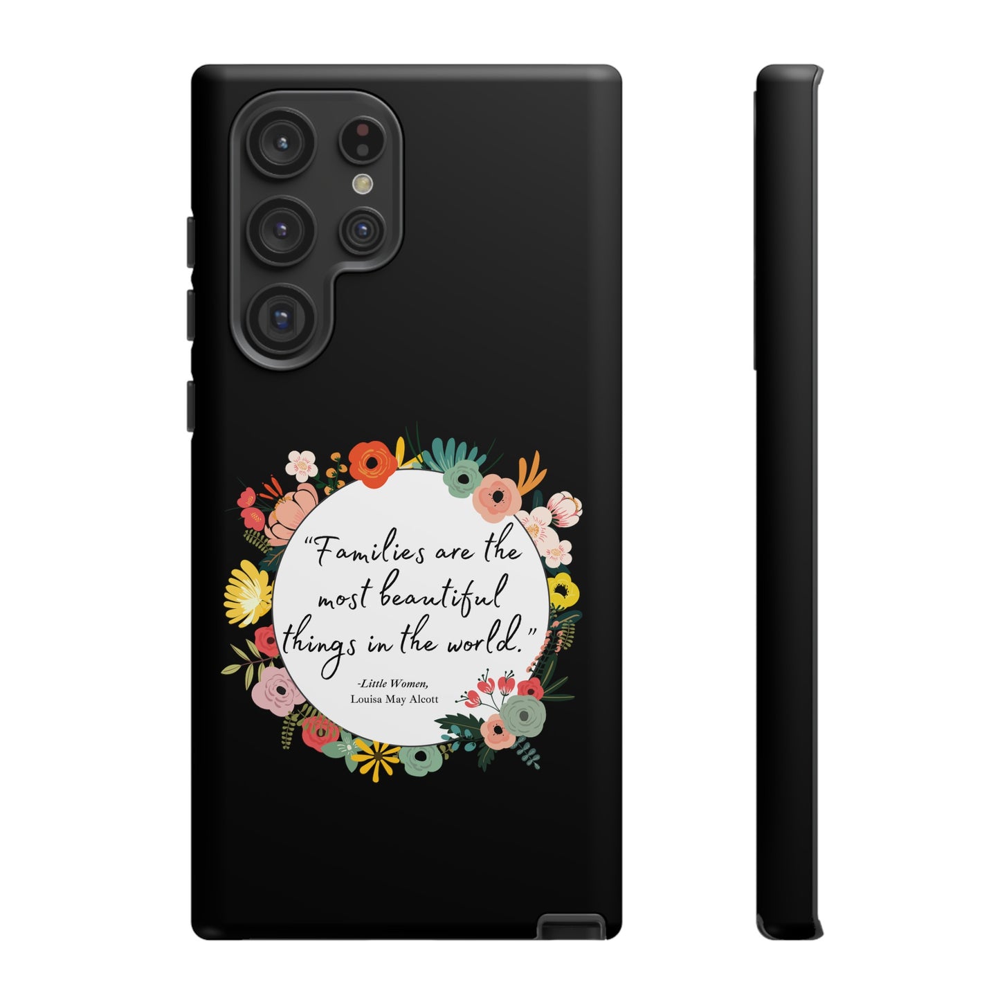 Families Are The Most Beautiful Things Phone Case - Little Women