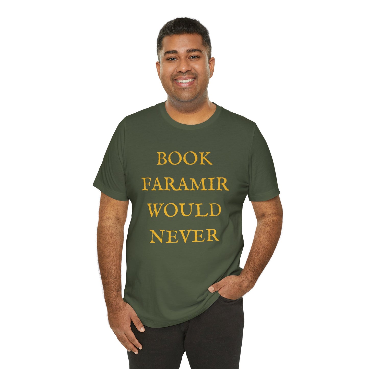 Book Faramir Would Never (Gold) - The Lord of the Rings Shirt