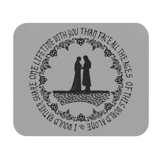 I'd Rather Share One Lifetime With You Mouse Pad - Lord of the Rings