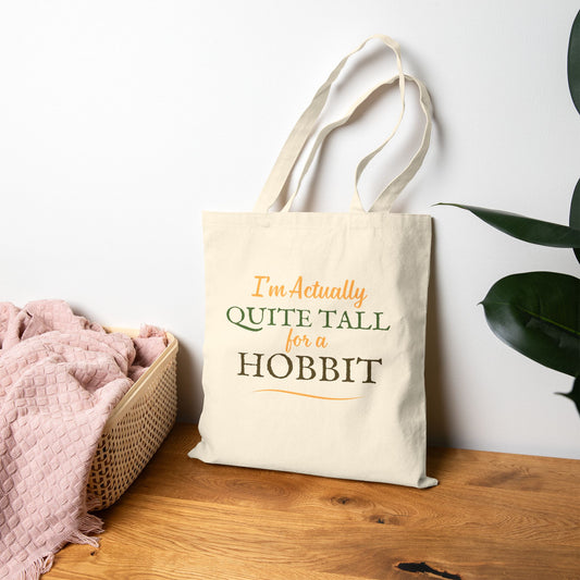 I'm Actually Quite Tall For a Hobbit - Lord of the Rings Tote Bag
