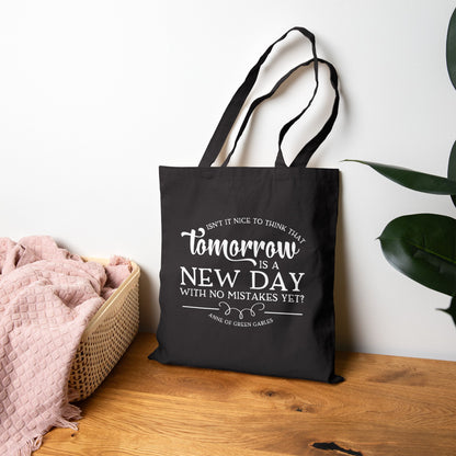 Tomorrow Is a New Day - Anne of Green Gables Tote Bag