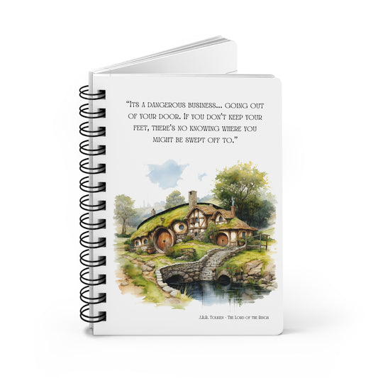 It's a Dangerous Business Going Out Your Door Tolkien Quote - Lord of the Rings Spiral Notebook