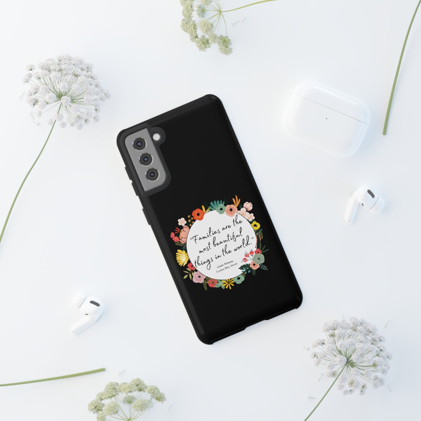 Families Are The Most Beautiful Things Phone Case - Little Women