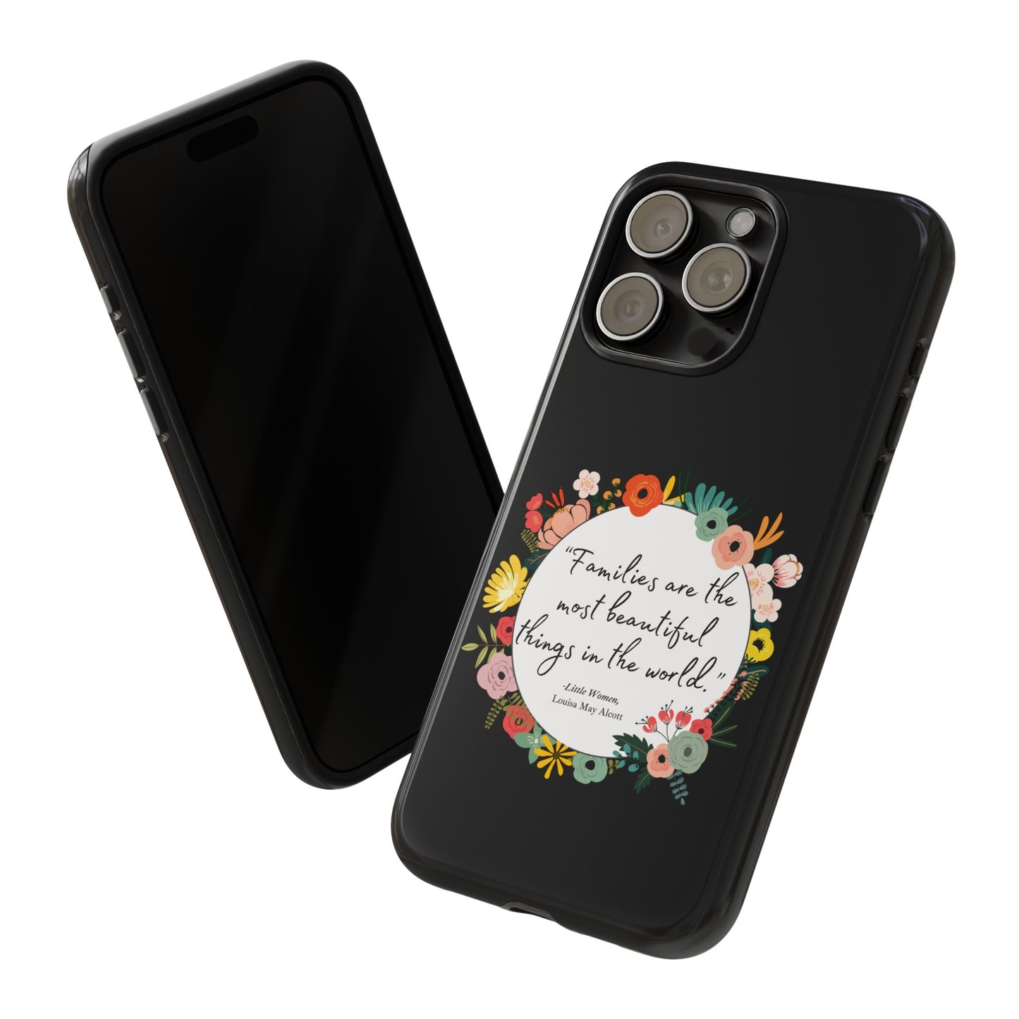 Families Are The Most Beautiful Things Phone Case - Little Women