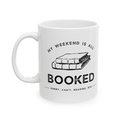 My Weekend Is All Booked - Book Lovers Coffee Mug