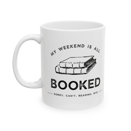 My Weekend Is All Booked - Book Lovers Coffee Mug