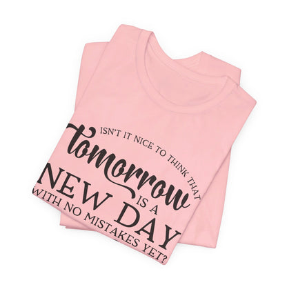 Tomorrow Is a New Day - Anne of Green Gables T-shirt