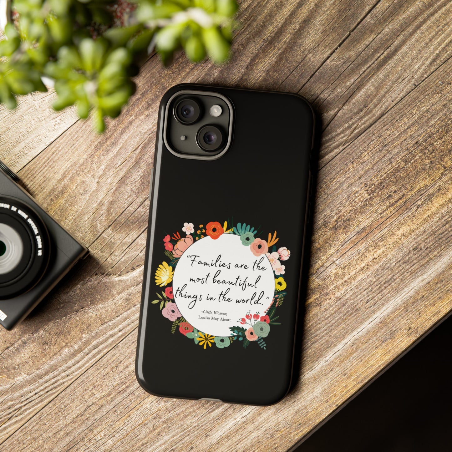 Families Are The Most Beautiful Things Phone Case - Little Women