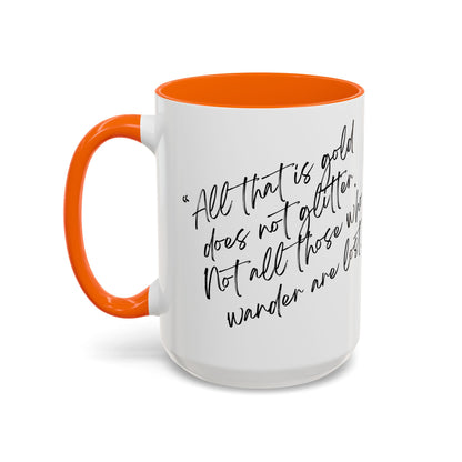 All That Is Gold Does Not Glitter - The Lord of the Rings Coffee Mug