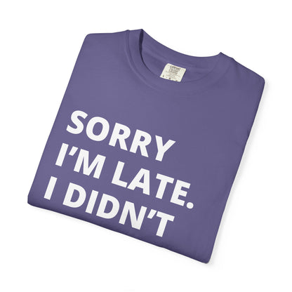 Sorry I'm Late Unisex T-shirt - Nerd Stuff
