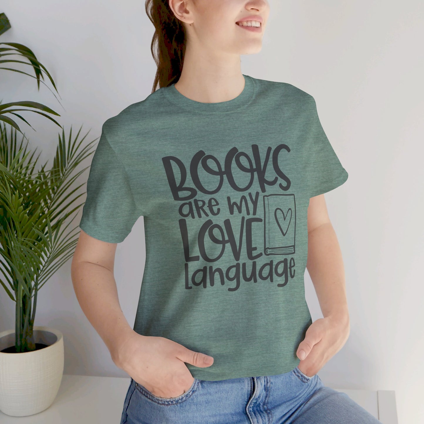 Books Are My Love Language - Book Lovers T-Shirt