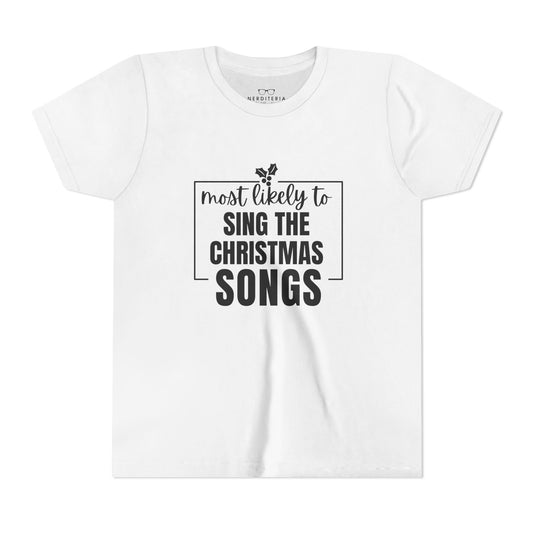 Most Likely to Sing the Christmas Songs - Kids' Holiday T-Shirt