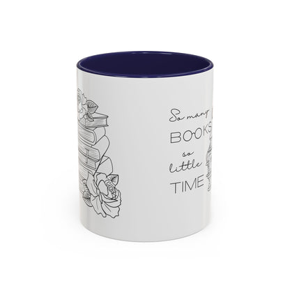 So Many Books So Little Time - Book Lovers Coffee Mug