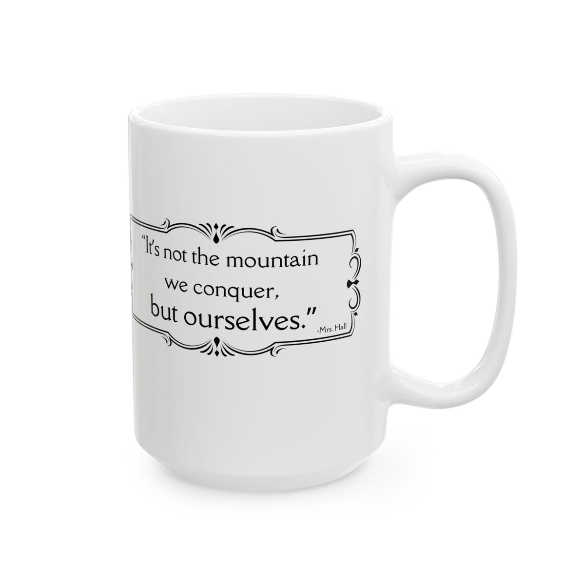 It's Not The Mountain We Conquer - All Creatures Great and Small Coffee Mug