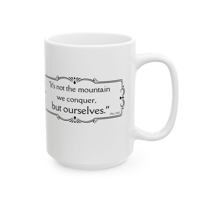 It's Not The Mountain We Conquer - All Creatures Great and Small Coffee Mug
