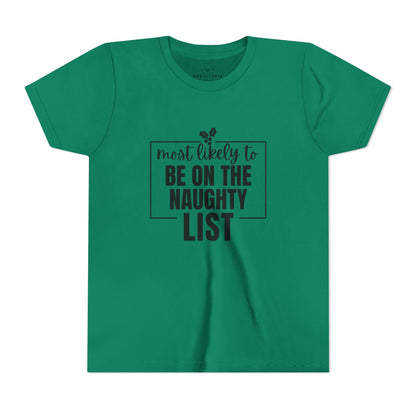 Most Likely to Be on the Naughty List - Kids' Holiday T-Shirt