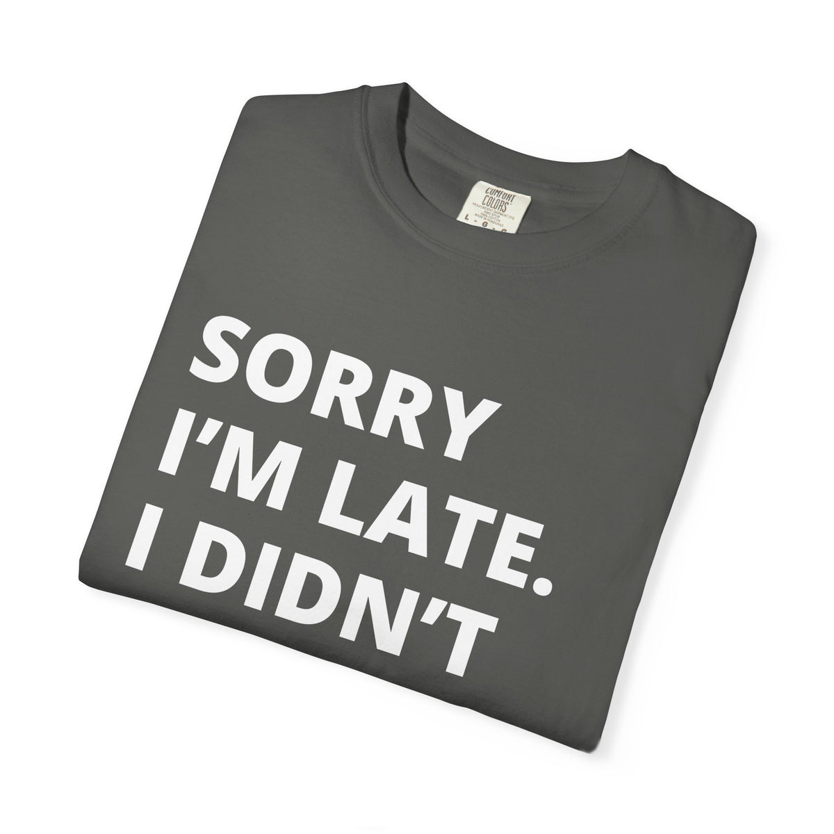Sorry I'm Late Unisex T-shirt - Nerd Stuff