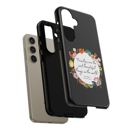 Families Are The Most Beautiful Things Phone Case - Little Women