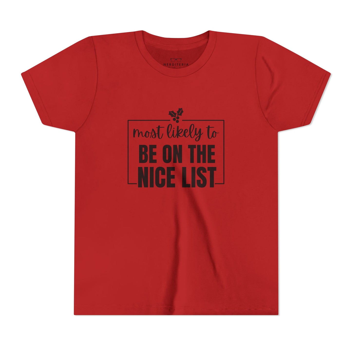 Most Likely to Be on the Nice List - Kids' Holiday T-Shirt