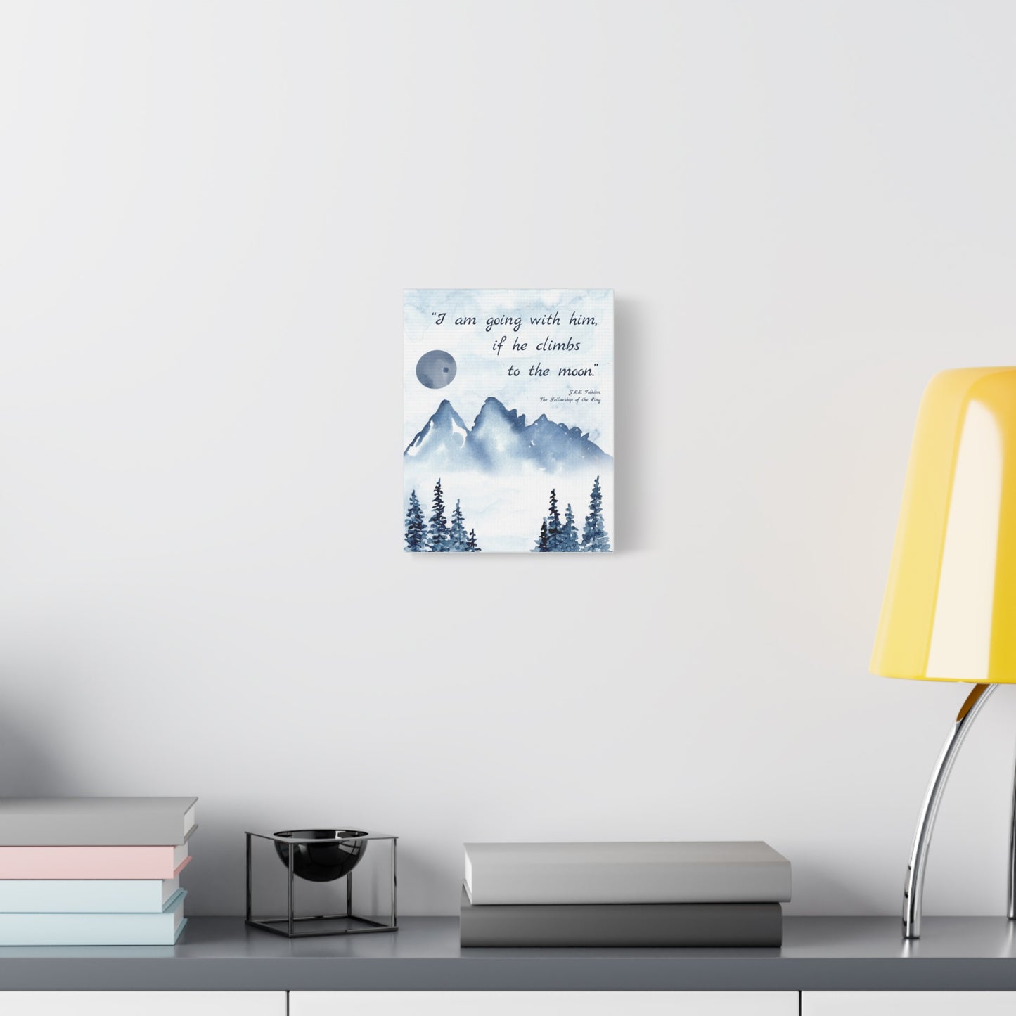 I Am Going With Him Tolkien Quote - The Lord of the Rings Canvas Wall Art