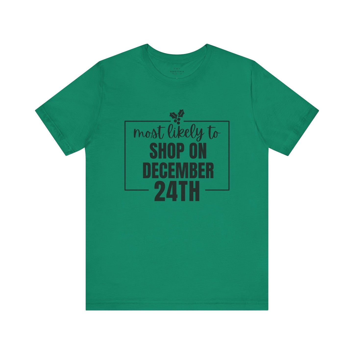 Most Likely to Shop on December 24th Tee — Holiday T‑Shirt