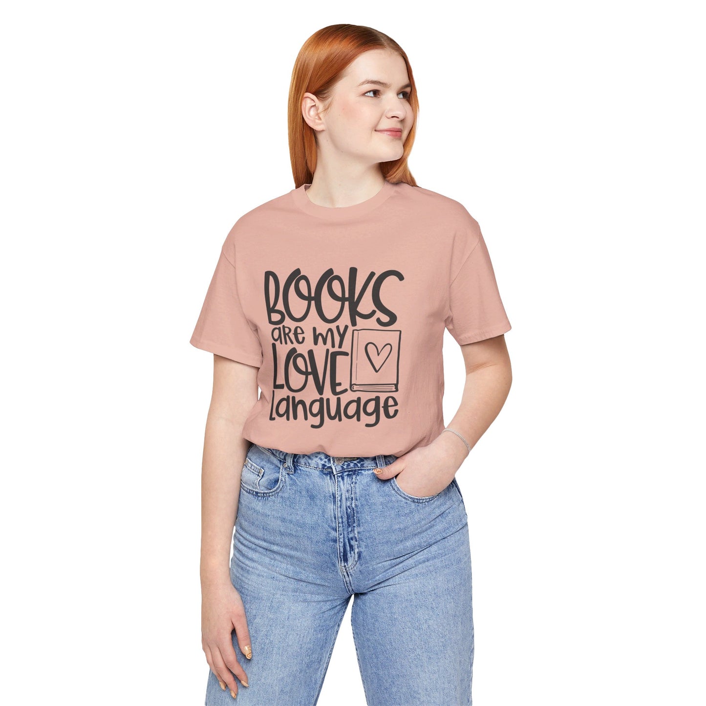 Books Are My Love Language - Book Lovers T-Shirt