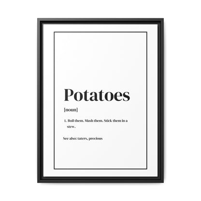 Potatoes Definition Gallery Framed Canvas - Lord of the Rings