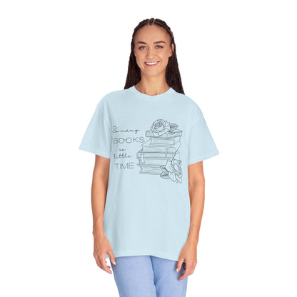 So Many Books So Little Time - Book Lovers Shirt