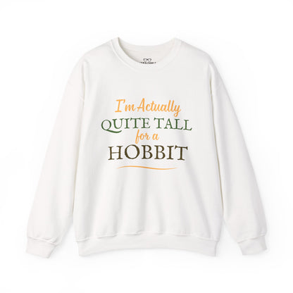 I'm Actually Quite Tall For A Hobbit - Lord of the Rings Sweatshirt