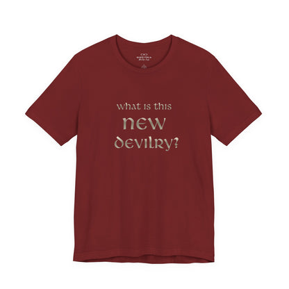 What Is This New Devilry? - Lord of the Rings T-Shirt