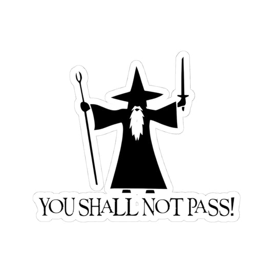 You Shall Not Pass - Lord of the Rings Stickers