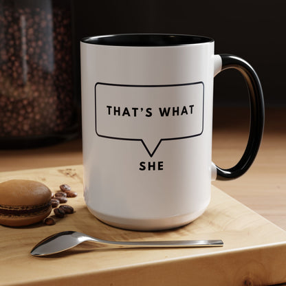 That's What She Said  - The Office Coffee Mug