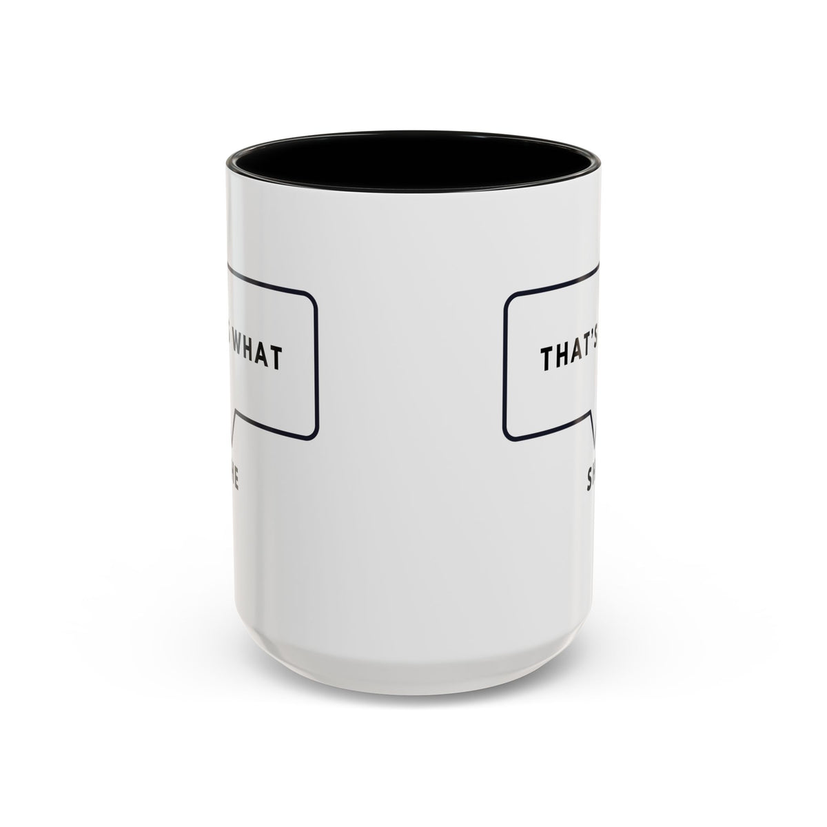 That's What She Said  - The Office Coffee Mug