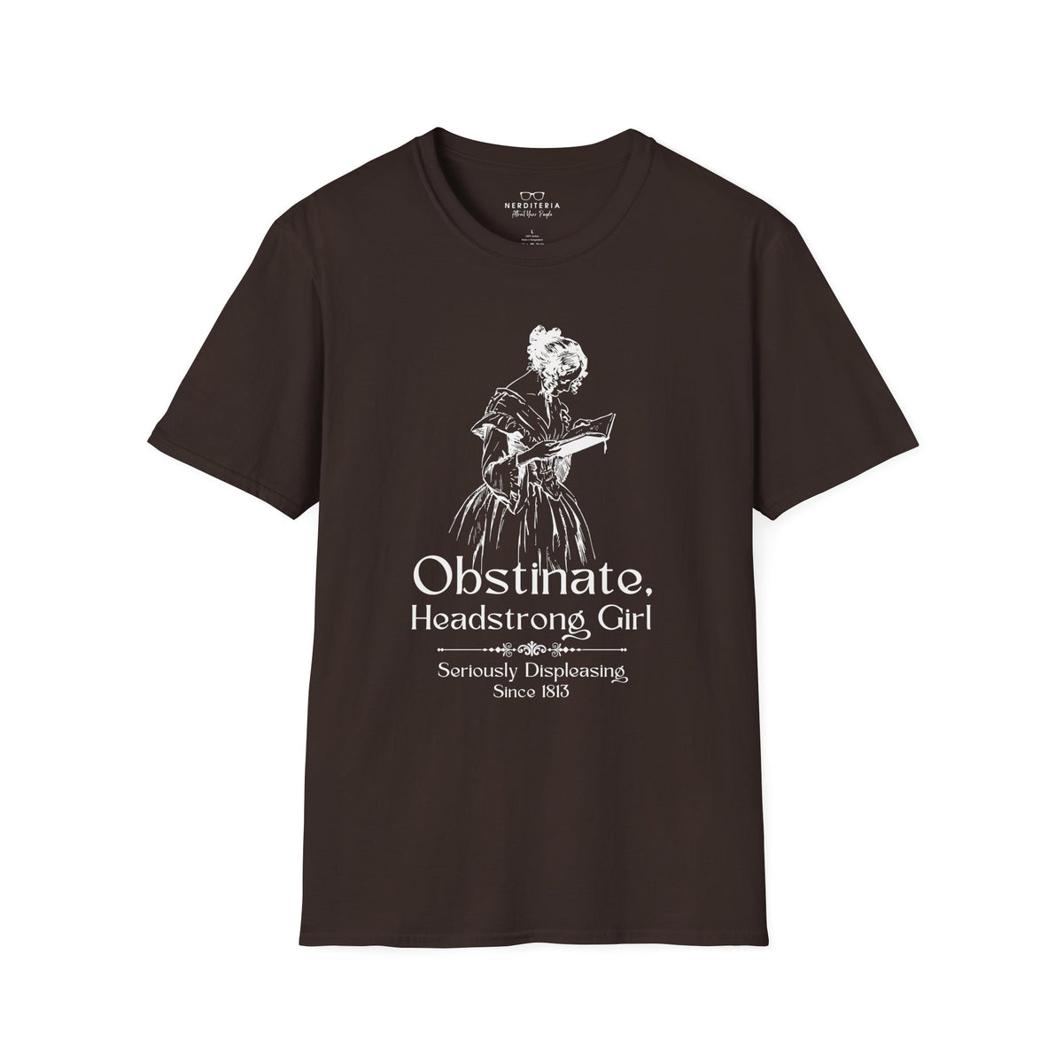 Obstinate Headstrong Girl - Jane Austen Quote Tee