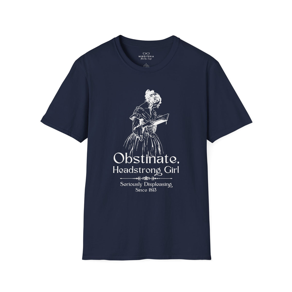 Obstinate Headstrong Girl - Jane Austen Quote Tee