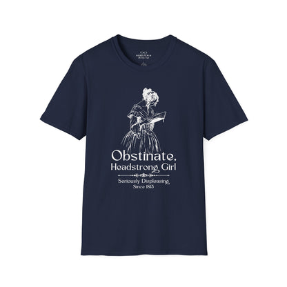Obstinate Headstrong Girl - Jane Austen Quote Tee