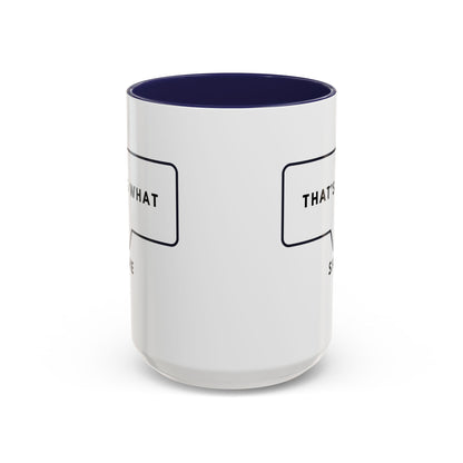 That's What She Said  - The Office Coffee Mug