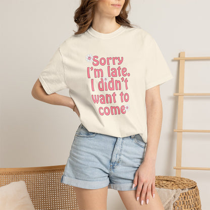 Sorry I'm Late T-shirt - Nerd Stuff