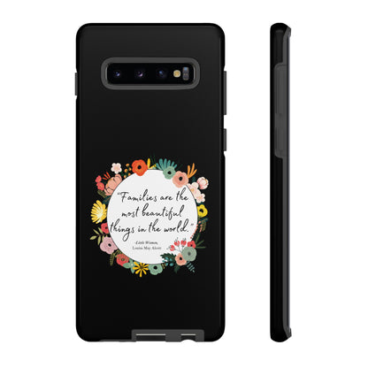 Families Are The Most Beautiful Things Phone Case - Little Women