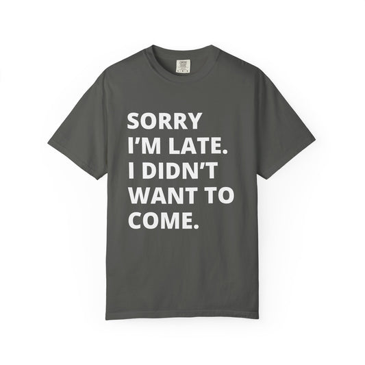 Sorry I'm Late Unisex T-shirt - Nerd Stuff