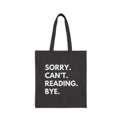 Sorry. Can't. Reading. Bye. Tote Bag - Book Lovers