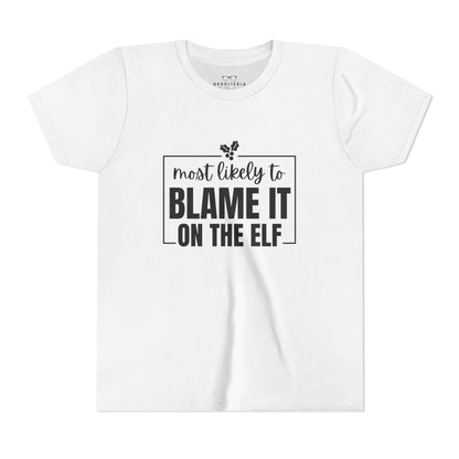 Most Likely to Blame It on the Elf - Kids' Holiday T-Shirt