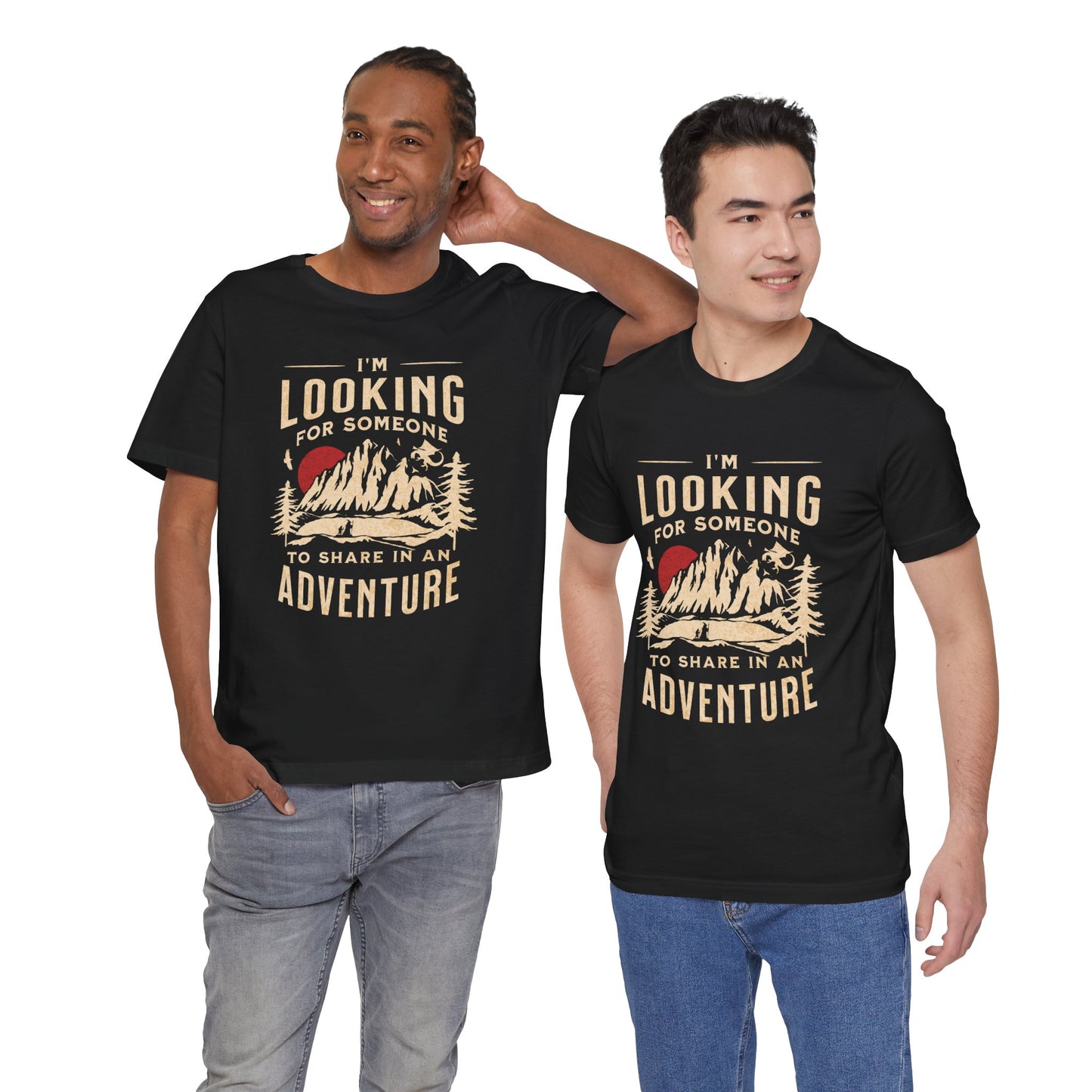 "I'm Looking For Someone To Share In An Adventure" - Lord of the Rings T-Shirt