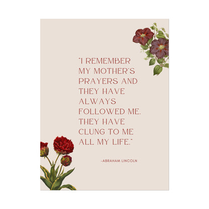 I Remember My Mother's Prayers Abraham Lincoln Quote - Fine Art Print