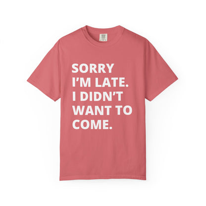 Sorry I'm Late Unisex T-shirt - Nerd Stuff